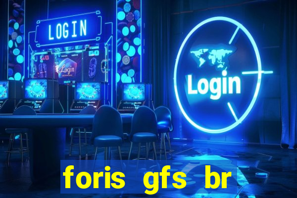 foris gfs br instituicao de pagamento ltda